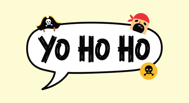 Fun "Yo Ho Ho" pirate phrase in a speech bubble, a hand-drawn cartoon illustration with a pirate hat and skull icon.