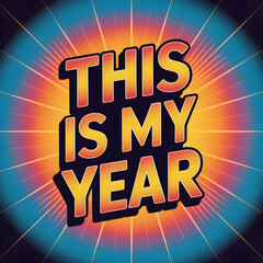 this is my year