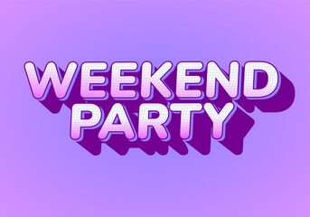 A vibrant graphic design featuring the words Weekend Party in bold, playful typography with gradient of purple and pink colors, set against a light purple background.