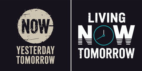 Motivational typographic poster design emphasizing the importance of seizing the present moment instead of dwelling on past or future regrets