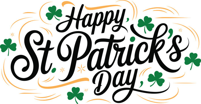 Happy St. Patrick's Day Hand Lettering with Green Shamrock and Calligraphy Script text, Vector illustration