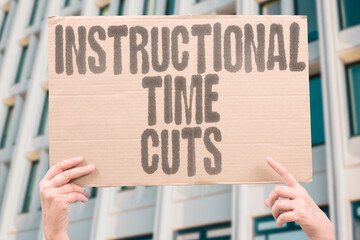 "Instructional Time Cuts" Reduced hours affect topic coverage. TIME.EDUCATION.GLOBAL.INSTRUCTION.COVERAGE.