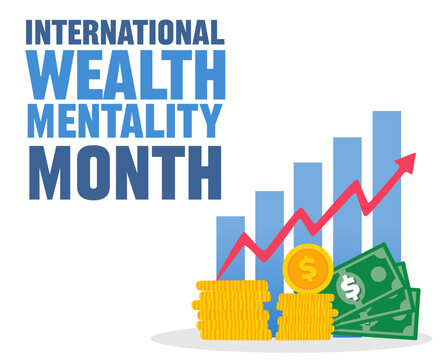 international wealth mentality month for better finances - Powered by Adobe