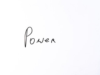 Minimal black handwritten word &ldquo;power&rdquo; on white background. Concept expressing strength, confidence, energy and determination.