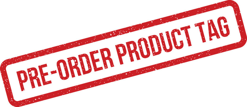 Distressed red stamp with bold text saying pre order product tag for new item promotions