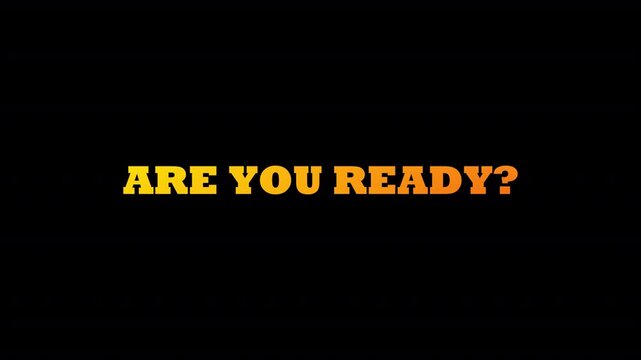 Are You Ready Text Animation, Dynamic Cinematic Typography, Black Background