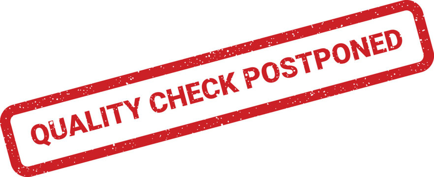 Grungy red stamp stating a postponed quality check decision with textured border and clear bold lettering