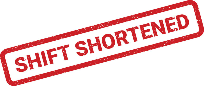 Distressed rectangular rubber stamp vector illustration featuring the phrase SHIFT SHORTENED for indicating reduced work hours or modified employee schedules