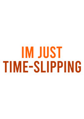 time slipping
