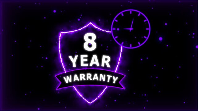 Neon Glowing Shield Badge with 8 Year Warranty Text and Clock Animation on black Futuristic Background.