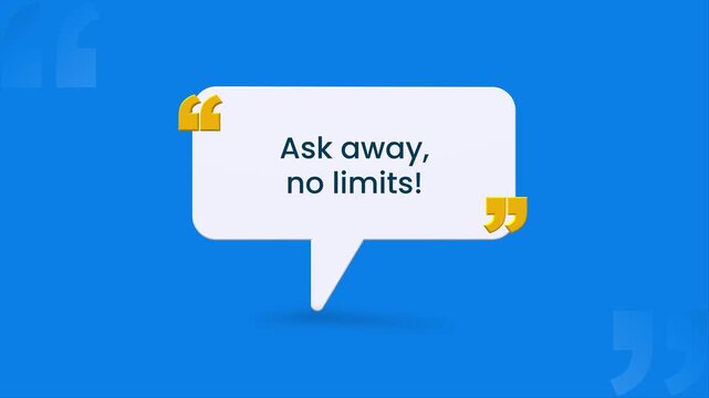 Ask Away, No Limits! Speech Bubble Typography Animation Video, energetic, typographic motion graphic featuring speech bubble design, quotation marks, communication, curiosity.