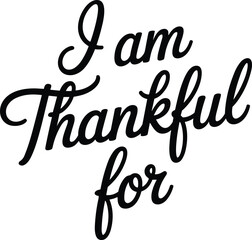 Fototapeta premium Handwritten Thankful For Text in Black Cursive Font