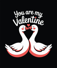 You are my Valentine Romantic Swan Couple Vector Illustration for Valentine's Day T-shirt Design Illustration