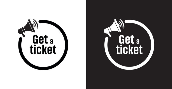 Get a ticket sign on white background