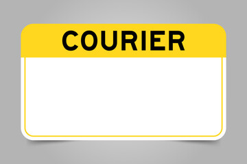 Label banner that have yellow headline with word courier and white copy space, on gray background