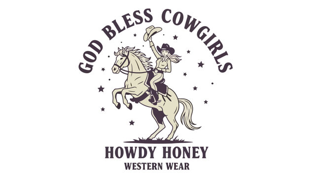 A vintage illustration of a cowgirl riding a bucking horse with the text "GOD BLESS COWGIRLS" above and "HOWDY HONEY WESTERN WEAR" below.