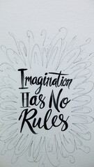  Imagination Has No Rules Handwritten Motivational Quote