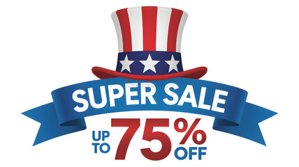 Patriotic super sale banner with an iconic uncle sam hat offering up to 75% off on products