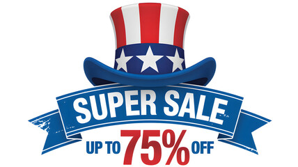 Super sale announcement with patriotic uncle sam hat offering up to 75% discount
