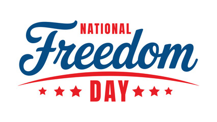 National Freedom Day typography design with stylish script lettering and stars celebrating liberty independence and human rights isolated on white background © Zavivec