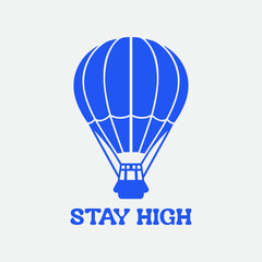 Stay High Blue Hot Air Balloon Silhouette Illustration