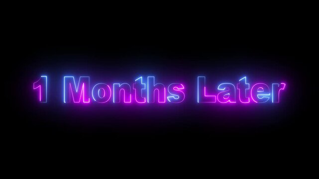 glowing neon 1 month later text animation on black background. neon text animation &ldquo;one month later. futuristic neon typography animation 1 month Later. 4k video animation.