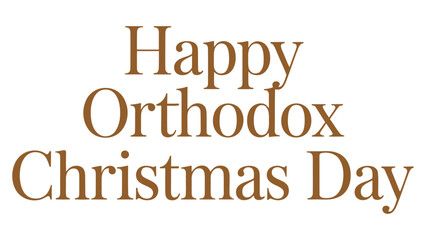Happy Orthodox Christmas Day elegant typography text design for January 7 celebration isolated on white background