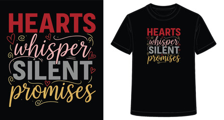 Whimsical TShirt Designs with Hearts Whispering Silent Promises in Bold Typography