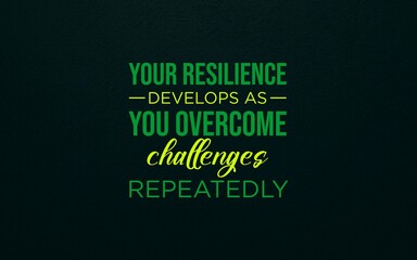Inspirational quote about resilience and overcoming challenges