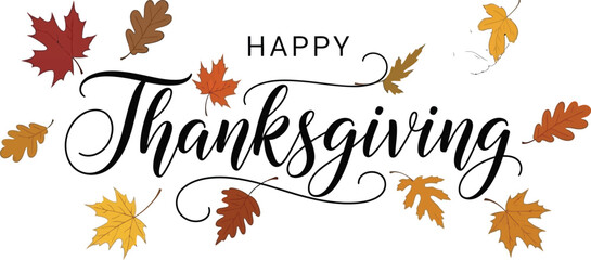 Elegant handwritten 'Happy Thanksgiving' message adorned with vibrant autumn leaves, celebrating the season of gratitude and harvest with festive fall colors for holiday greetings
