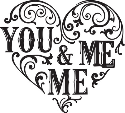 Heart Shaped Typography with You and Me Text
