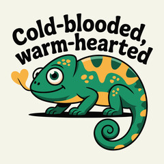 Cold Blooded Warm Hearted Cute Green Chameleon Lizard Heart T Shirt Design Illustration