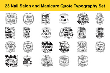 23 nail salon and manicure quote typography set with various designs for beauty and self-care concepts