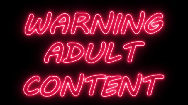 WARNING ADULT CONTENT text animation. Animated glowing flickering neon inscription warning adult content.
