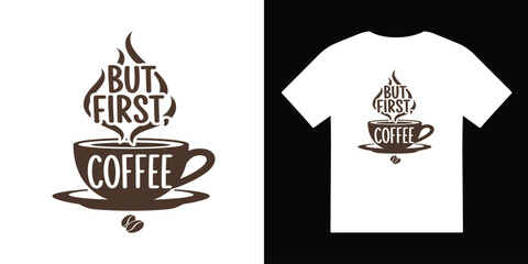 but first coffee tshirt vector illustration design