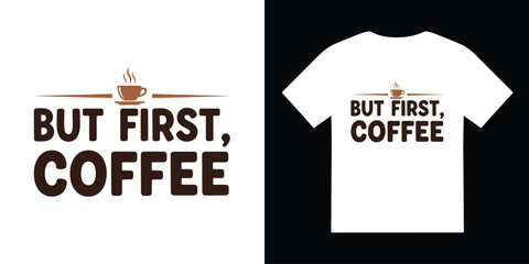 but first coffee tshirt vector illustration design