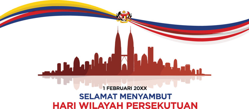 Hari Wilayah Persekutuan Federal Territory Day banner with kuala lumpur skyline reflection and elegant national ribbon wave.