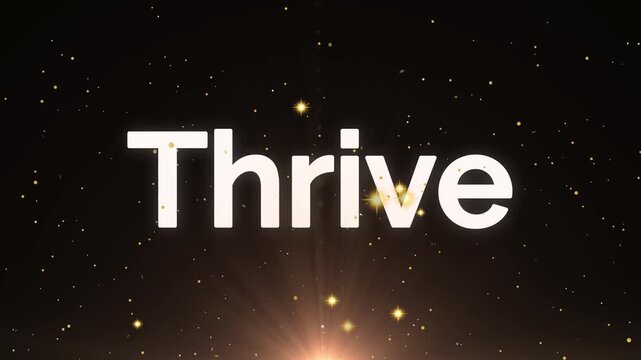 Inspiring bold white text spelling the word thrive against a dark celestial background filled with sparkling golden light particles and lens flares