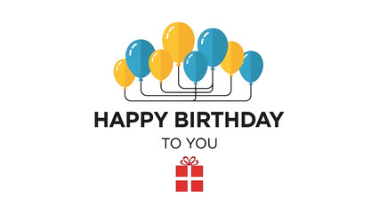 A birthday greeting with colorful balloons, simple lines, and a present icon on a white background. Includes text "Happy Birthday To You.