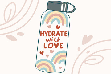 water bottle with hydrate with love and a light