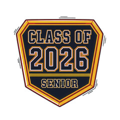 A shield-shaped logo with a gold border reads Class of 2026 Senior on a black background