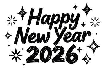 A festive black-and-white Happy New Year 2026 graphic with bold, hand-drawn lettering and sparkling star decorations on a cloud-shaped background. Perfect for celebrating the upcoming year!