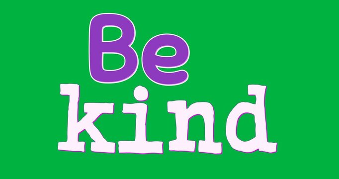 Words be kind written in purple and white.