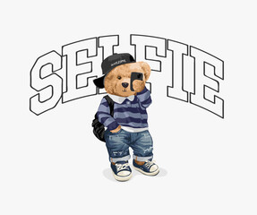 selfie slogan with fashion style bear doll taking selfie vector illustration - drawn by hand