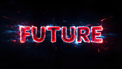 Fiery red text spelling FUTURE with glowing blue and red particles on a dark background