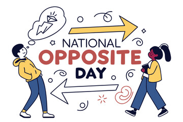 NATIONAL OPPOSITE DAY vector illustration 