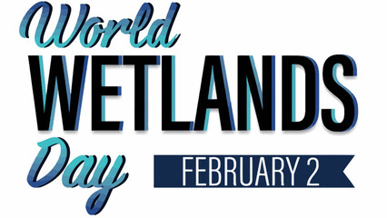 World Wetlands Day typography design for February 2nd celebration © king
