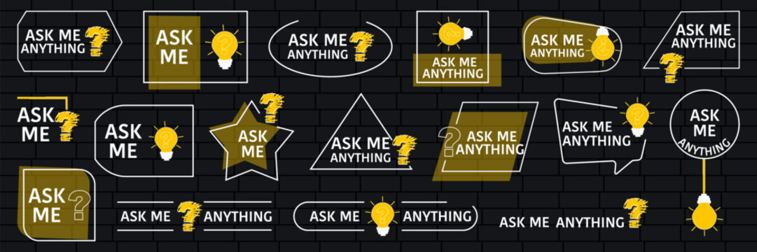 Ask me anything speech bubbles collection with question icons. Interactive chat labels