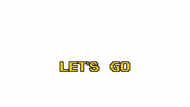 8 Bit Retro Game Style Text Animation "Let's Go" Message Loop Motion Graphic 4k video animation seamless loop