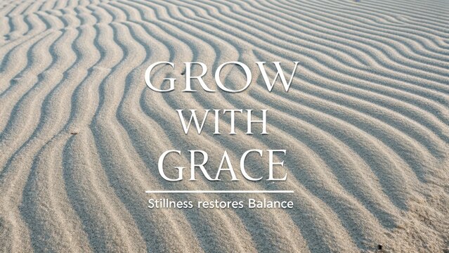 Inspirational message Grow With Grace on textured sand - Powered by Adobe